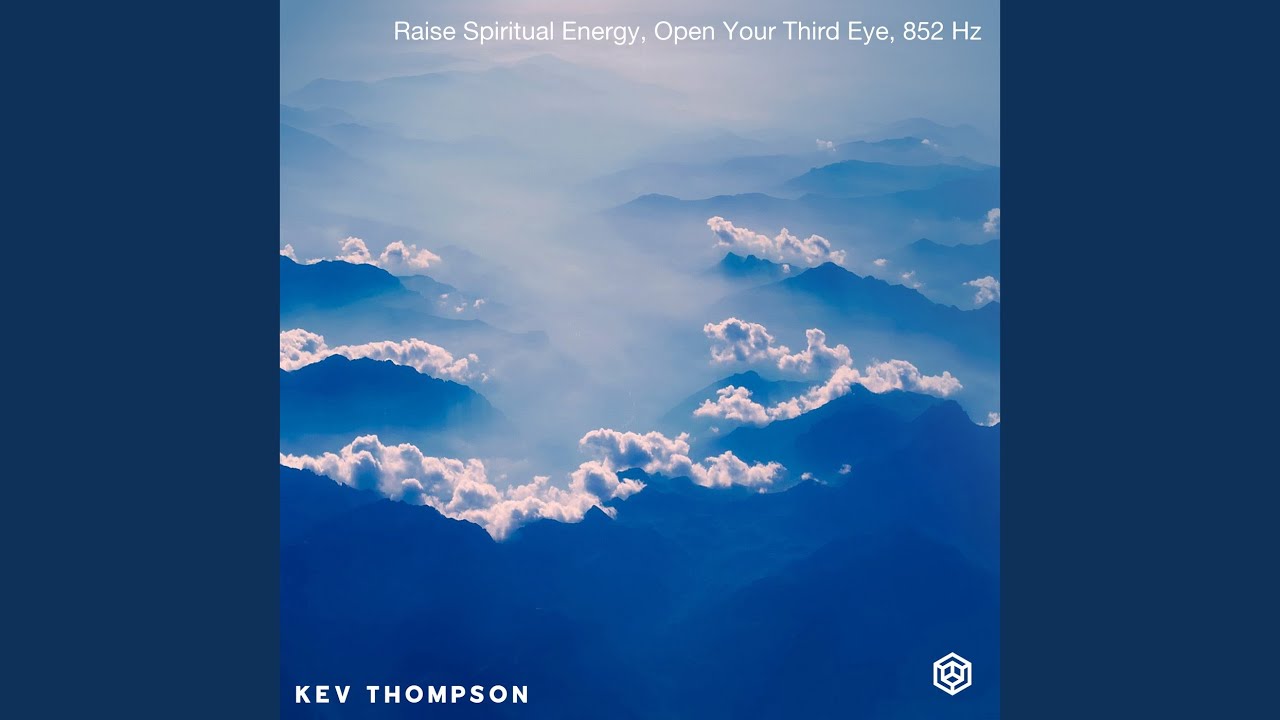 Raise Spiritual Energy, Open Your Third Eye, 852 Hz