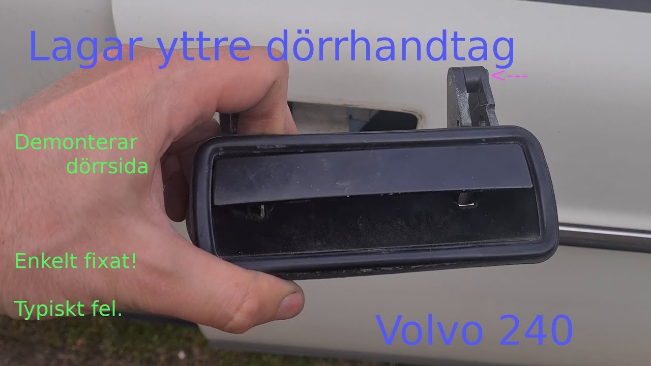 Fixar dörrhandtag på Volvo 240