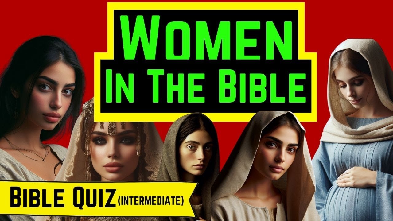 The Ultimate Bible Quiz: Identify These Biblical Women!