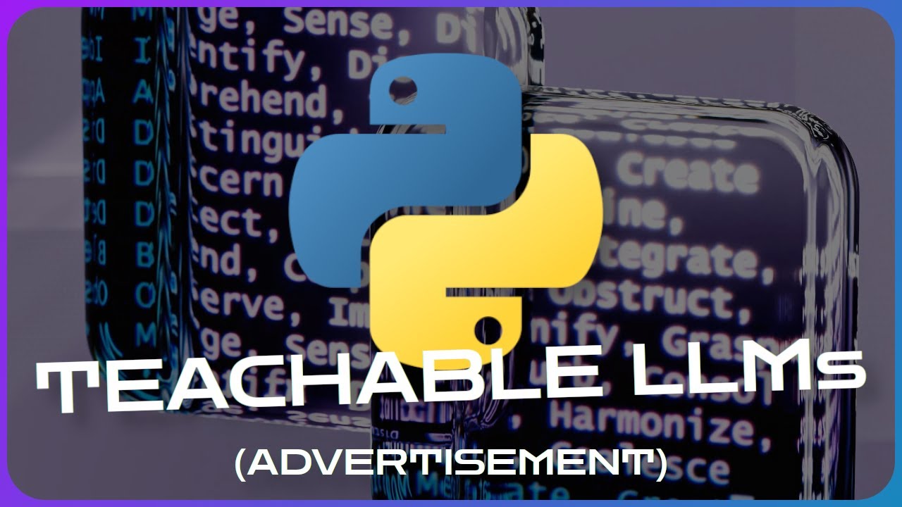 TEACHABLE LLMs in Python