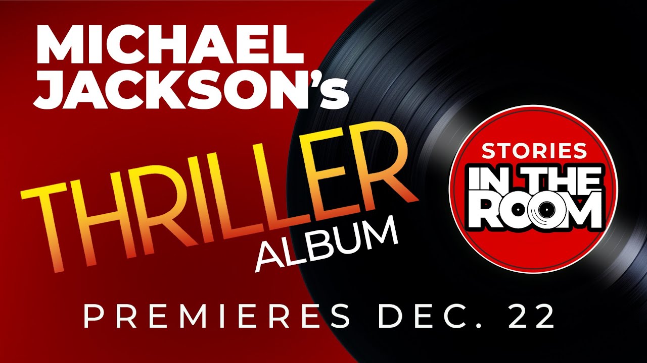Michael Jackson&rsquo;s Thriller Album: Stories in the Room Podcast 💿 Episode 0 Premiers December 22 2022
