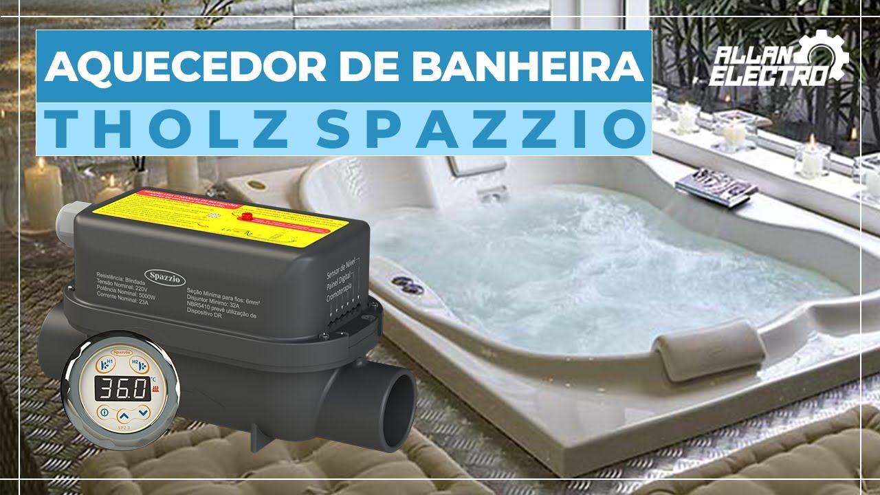 AQUECEDOR PARA BANHEIRA DE HIDROMASSAGEM THOLZ SPAZZIO - ALLAN ELECTRO