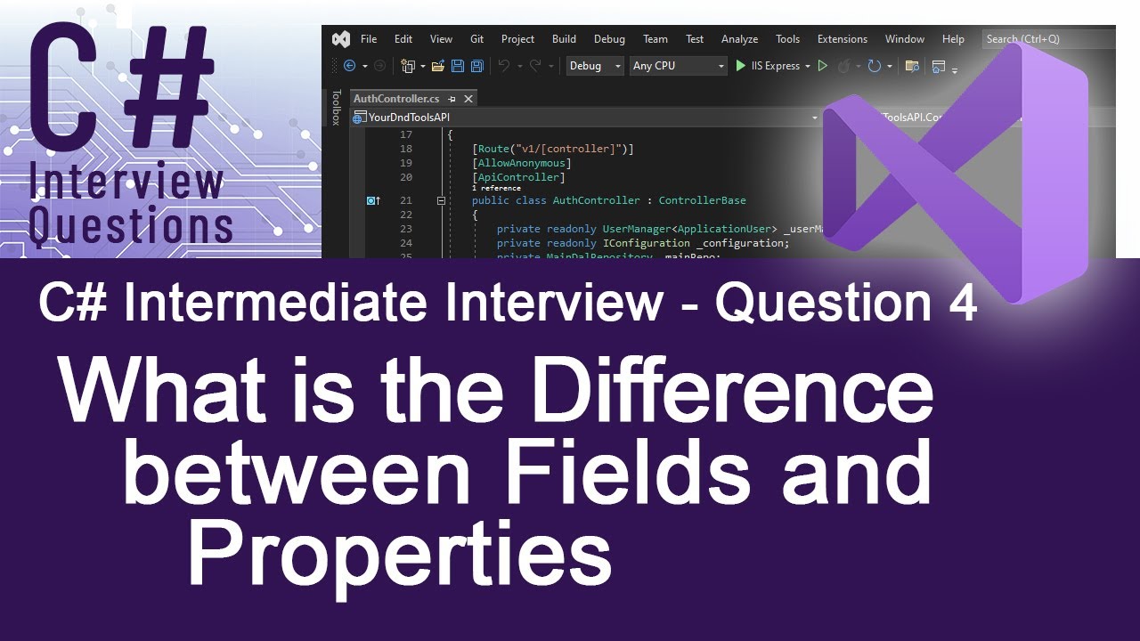 C# Intermediate Interview Questions - What is the Difference between Fields and Properties - Ques. 4