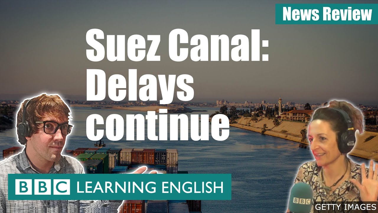 Suez Canal: Delays continue: BBC News Review