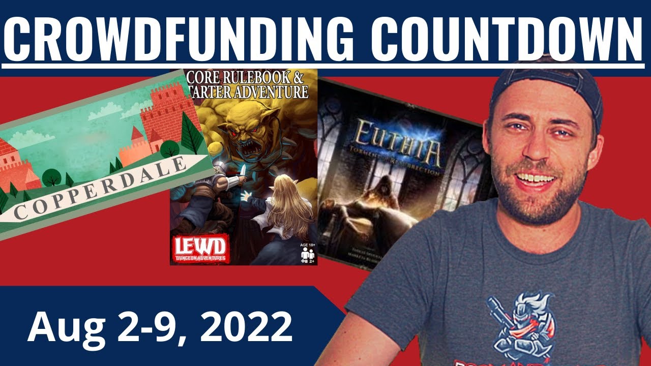Crowdfunding Countdown (Ep 53) - Euthia, League of the Lexicon, Lewd Dungeon, Halves and more