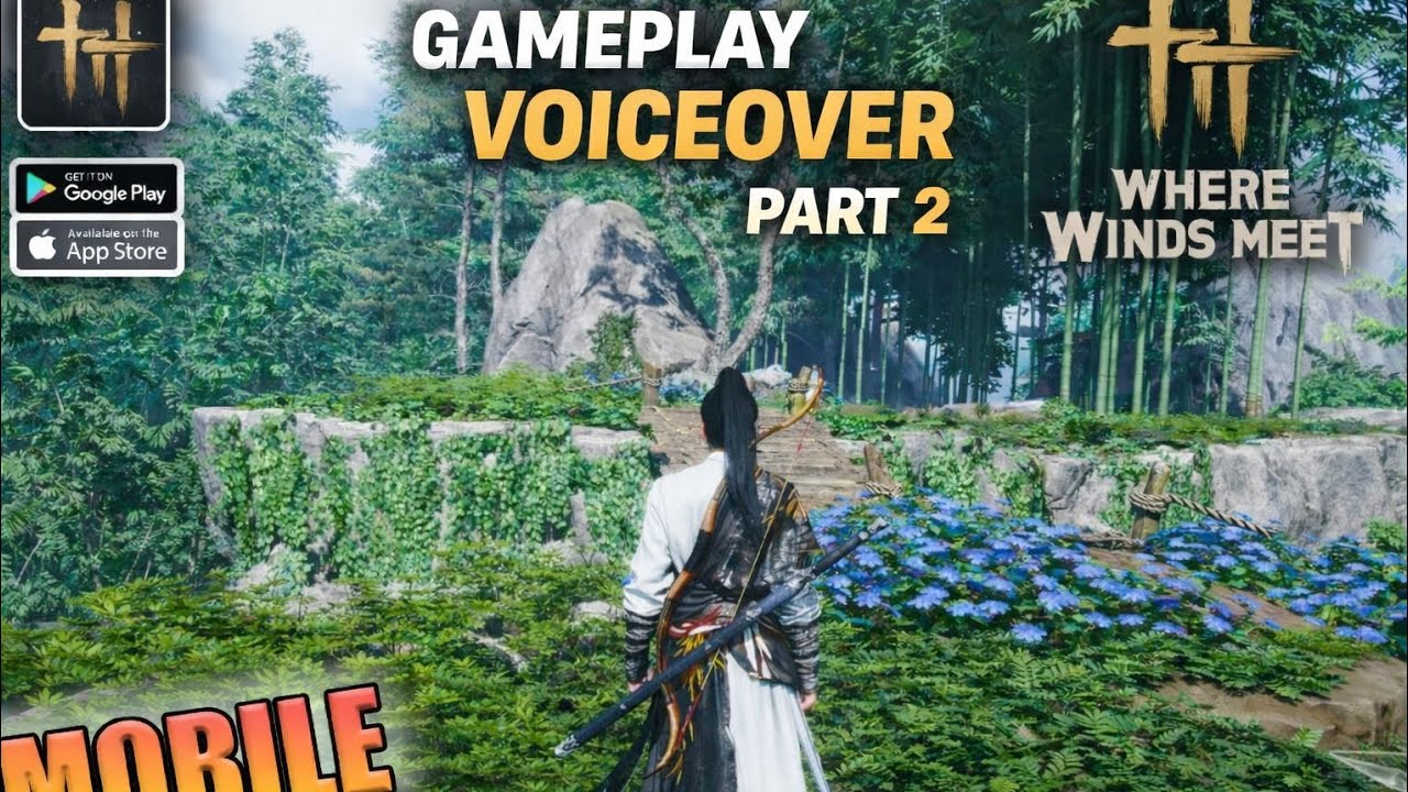 Where Winds Meet Mobile Gameplay with Voiceover | Story Continues | Part 2