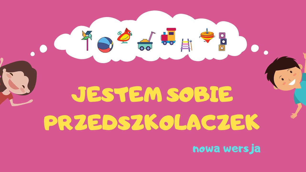 Jestem sobie przedszkolaczek - NOWA WERSJA