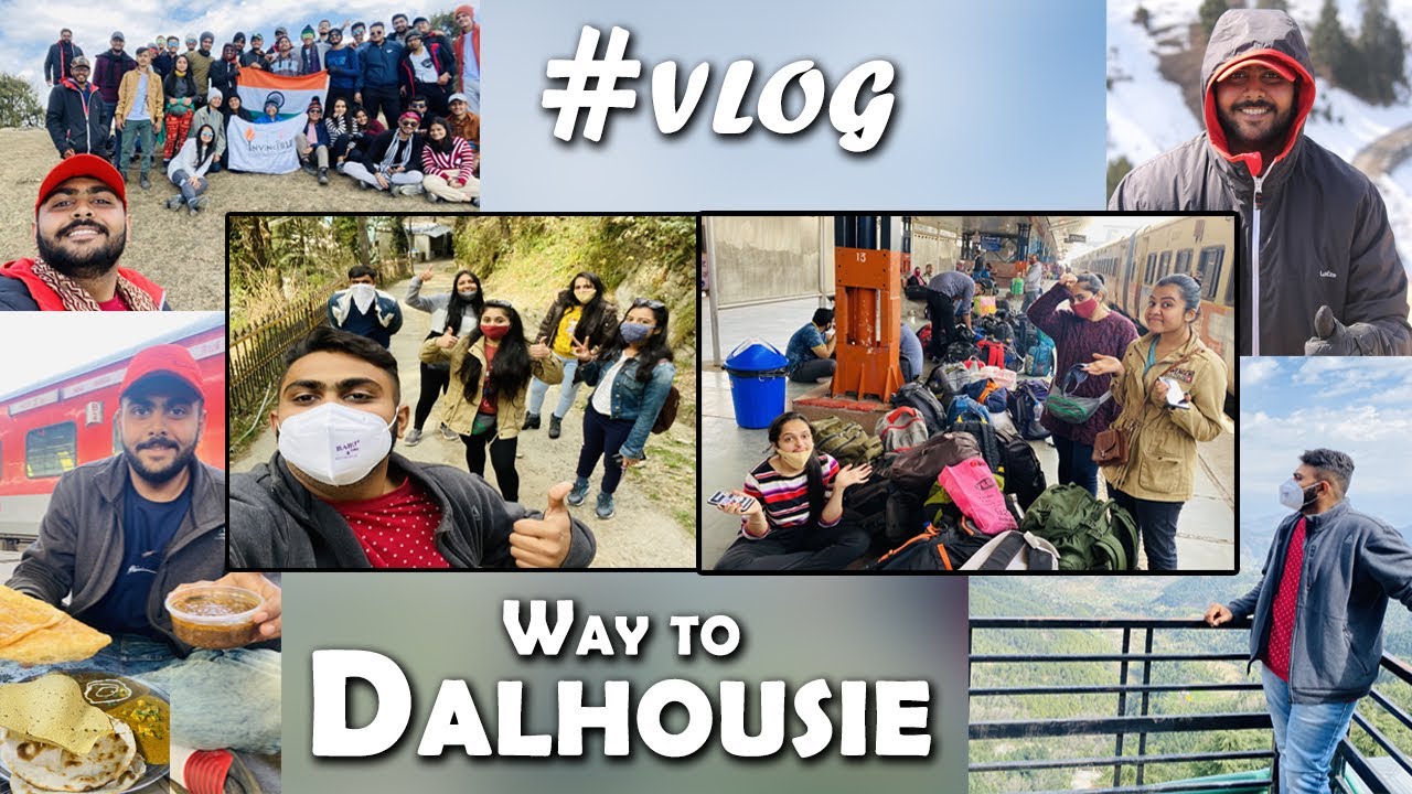 WAY TO DALHOUSIE VLOG | TOUR TO DALHOUSIE | Invincible NGO | om malaviya | foodie films
