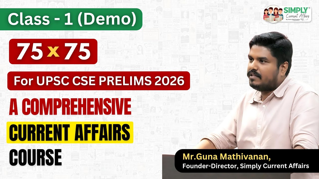 75x75 Class 1 Demo | Current Affairs Course | UPSC | Guna Mathivanan