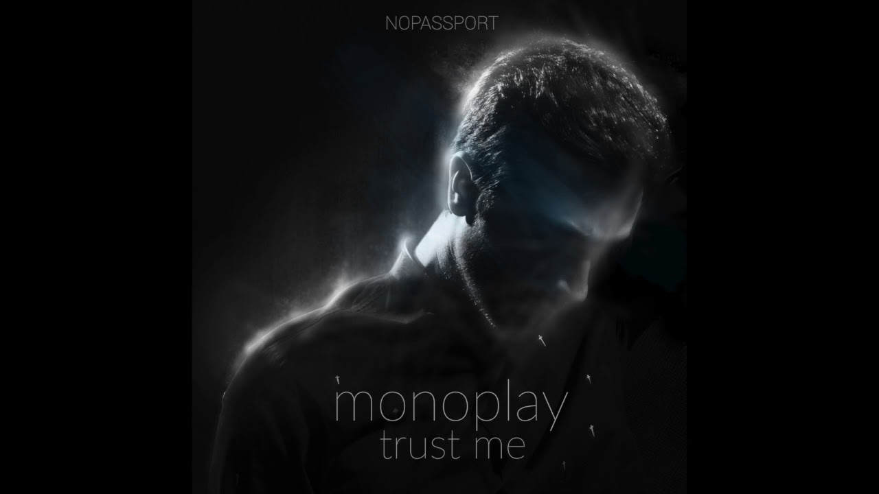 Monoplay - Trust Me