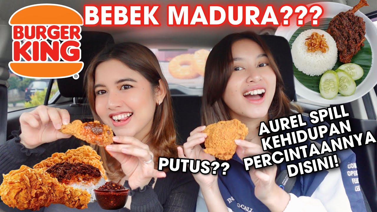 BURGER KING JUAL BEBEK MADURA?? DRIVE THRU + CURHAT BARENG AUREL