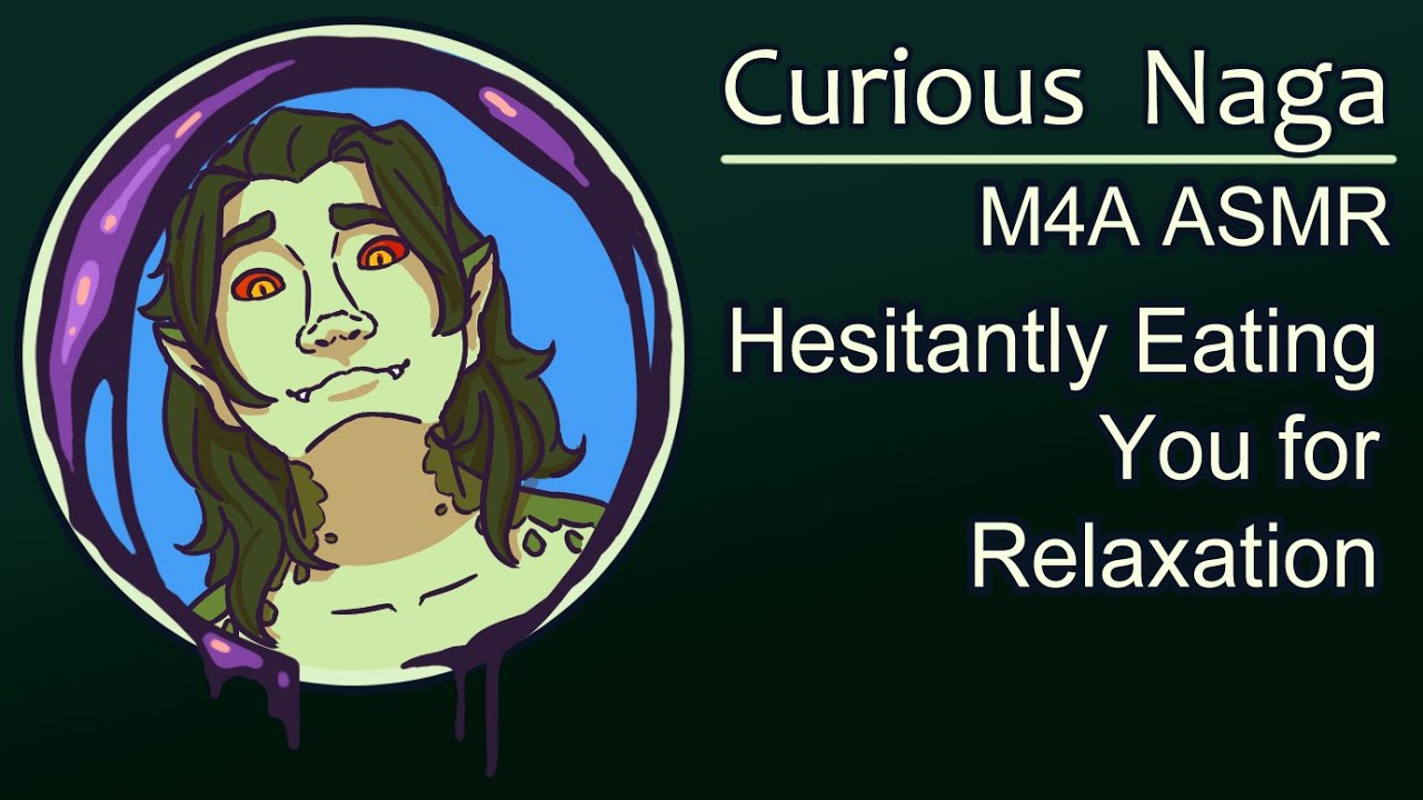 [ASMR] [M4A] Slightly Hesitant Noms from Your Naga Friend