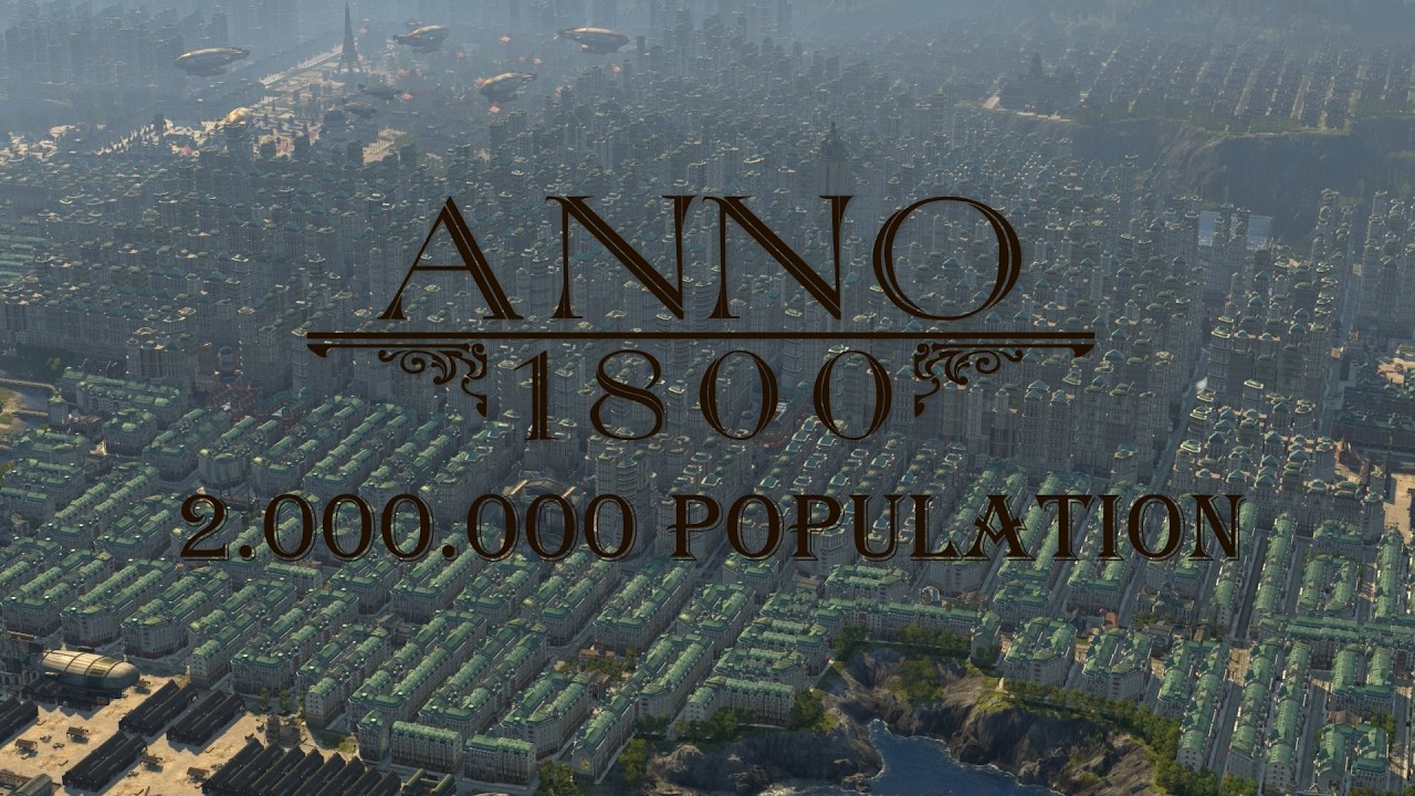Beauty of ANNO 1800 2Mio Population