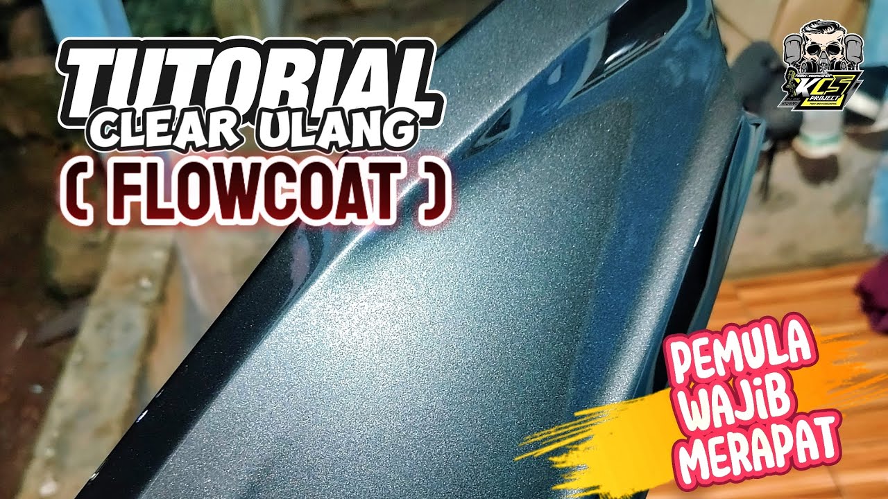 TUTORIAL PENGECATAN || Proses flowcoat step by step full ✅