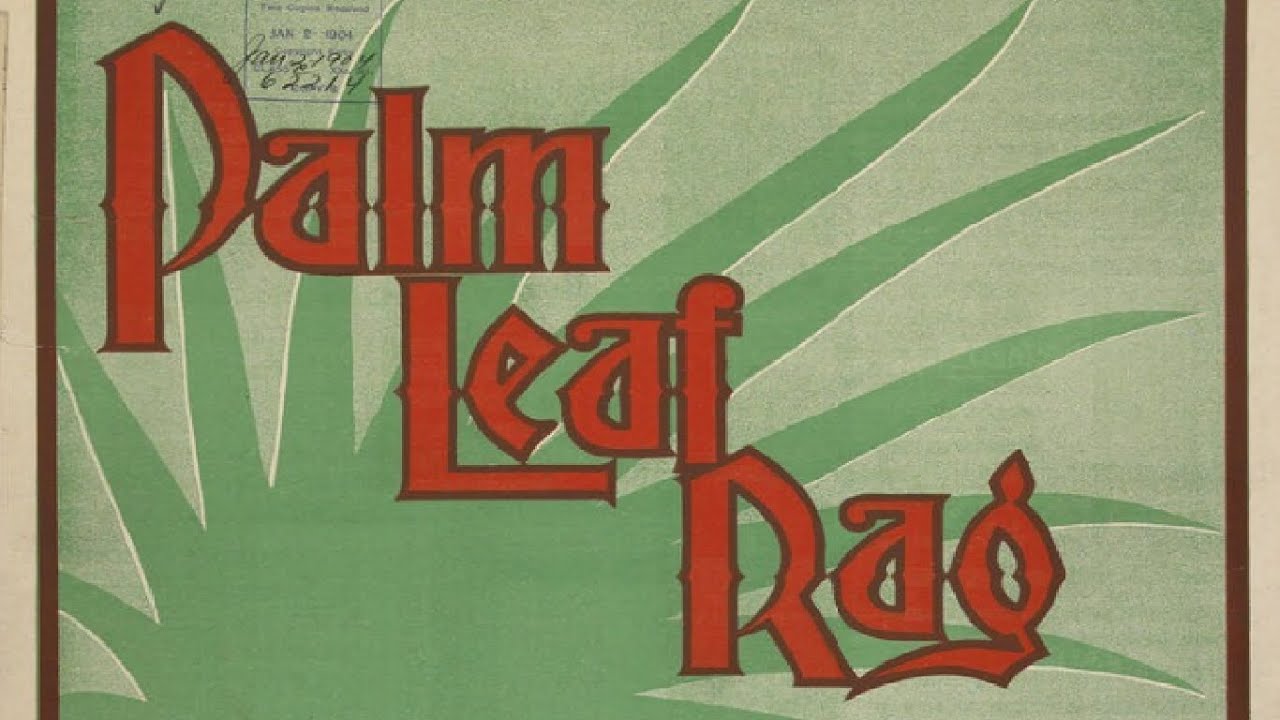 Palm Leaf Rag (1903) - Scott Joplin (With Score / Sheet Music)
