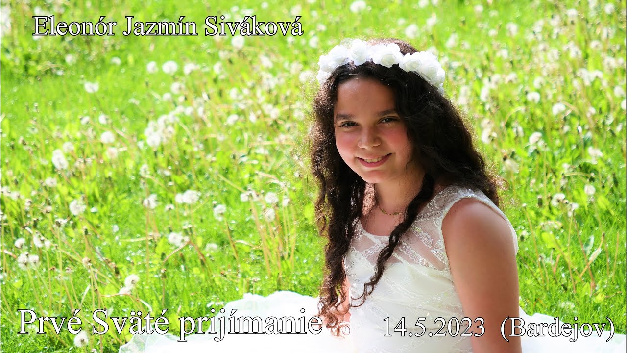 Prvé Sväté prijímanie Eleonór Jazmín Siváková 14.5.2023  (Bardejov)