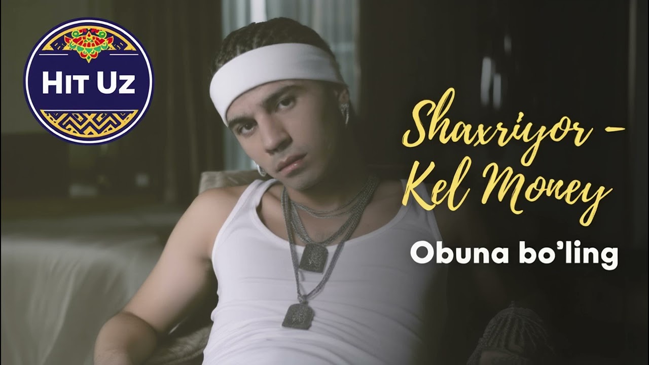 Shaxriyor   Kel money