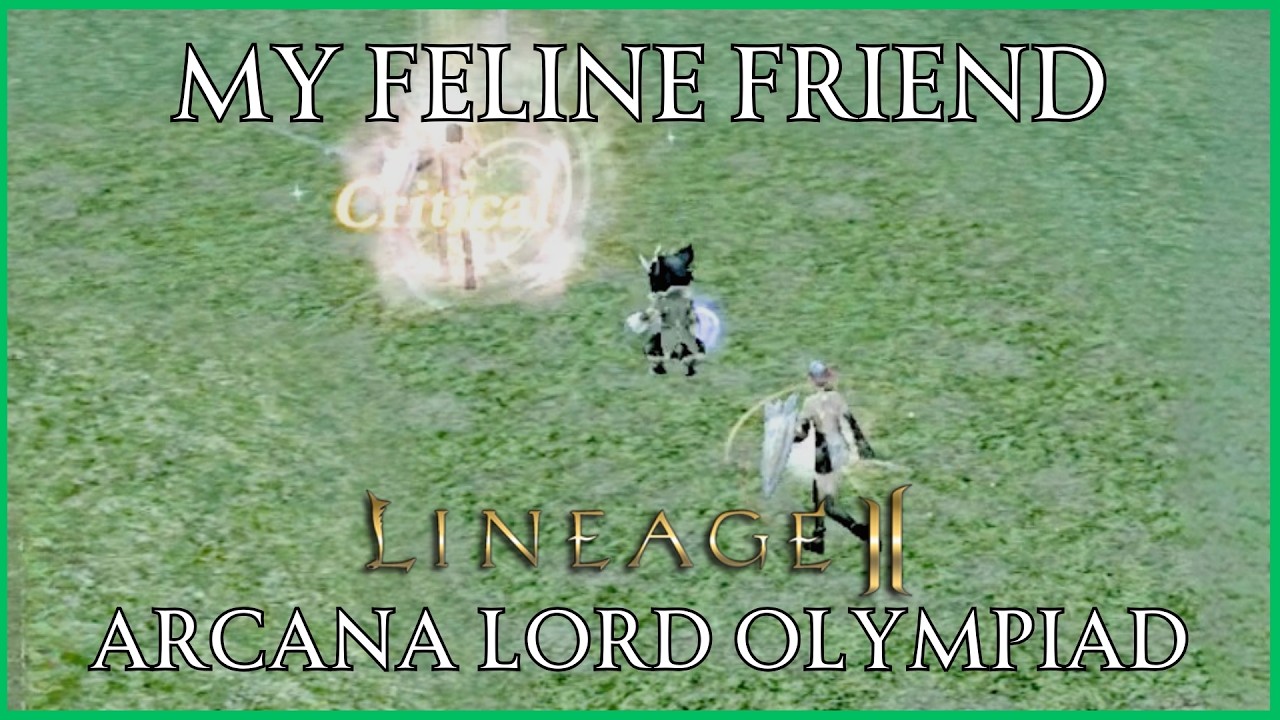 Lineage 2 Arcana Lord Olympiad Trayl - My Feline Friend