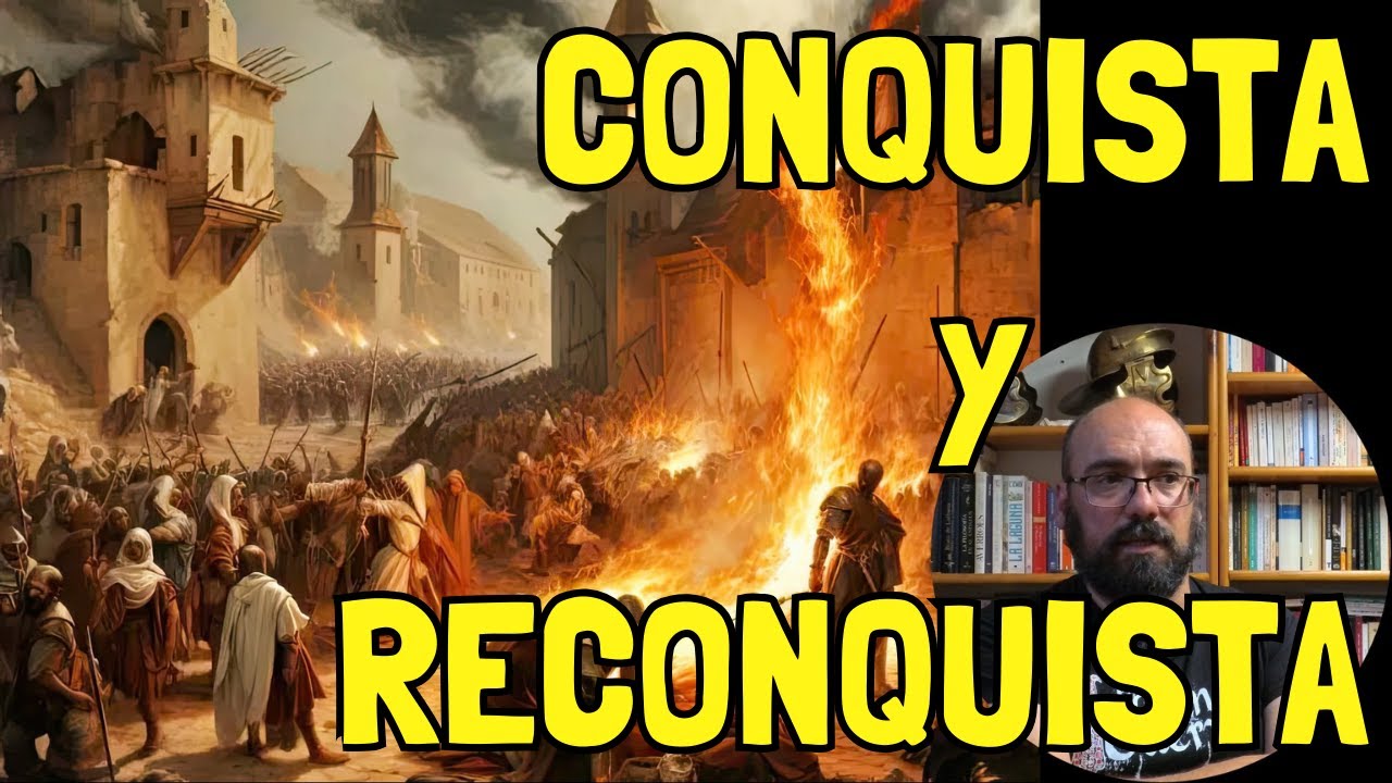 Conquista y Reconquista