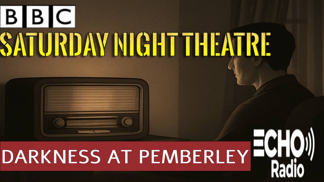Darkness at Pemberley: BBC Saturday Night Theatre | Classic Radio Mystery
