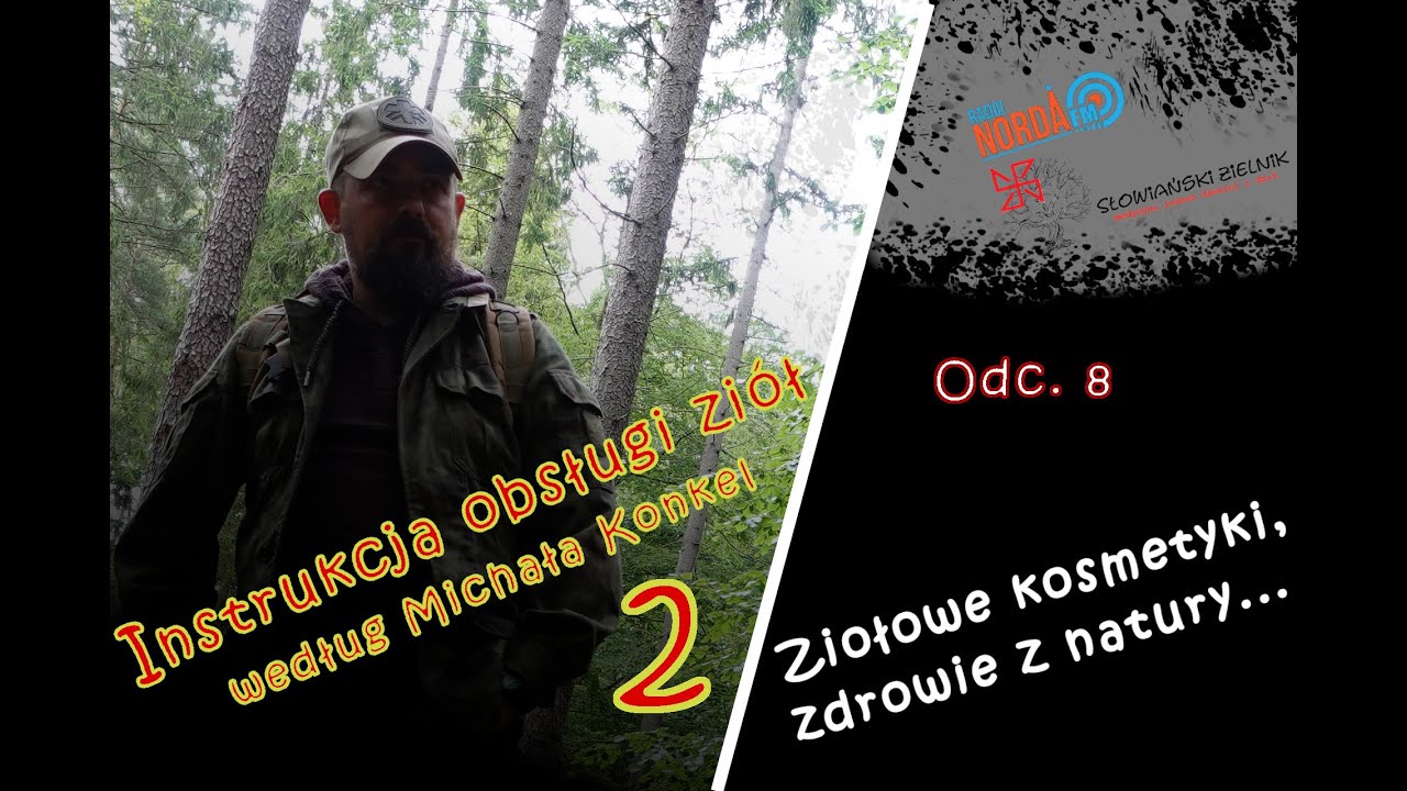 Ziołowe kosmetyki - zdrowie z natury...🌳🌿🎋 S02E08 (podcast)