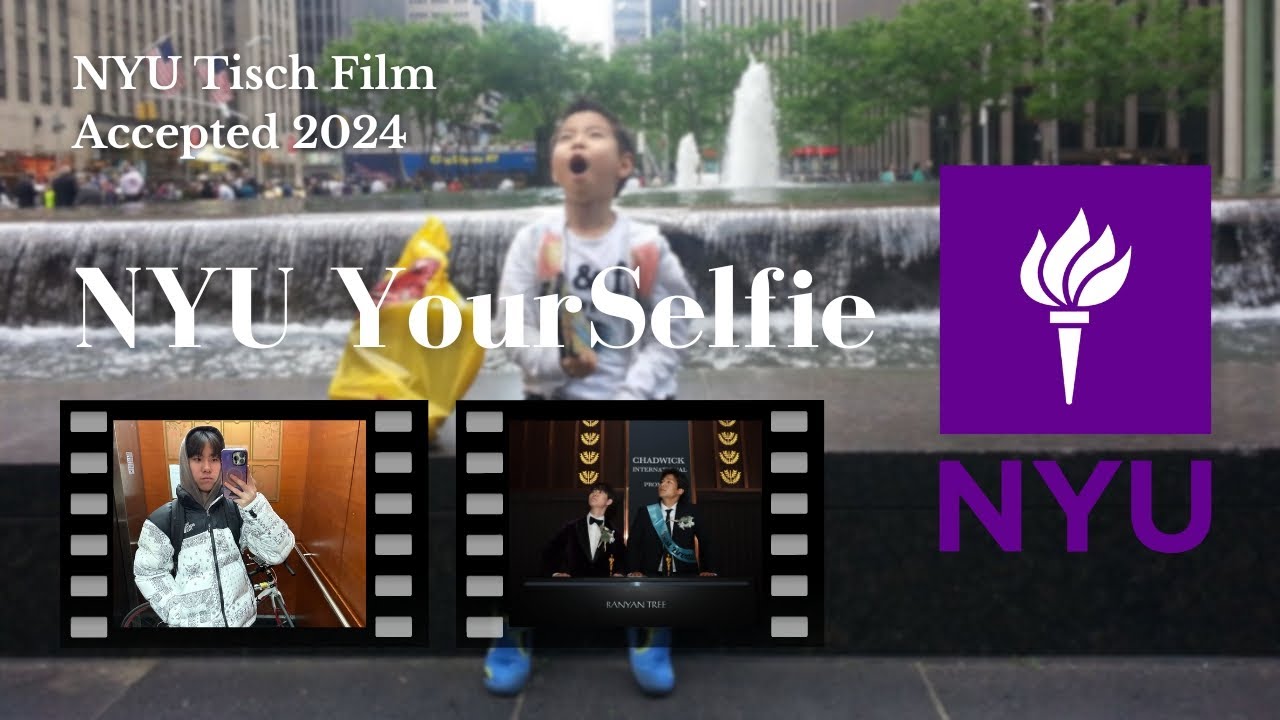 NYU Tisch Film Application YourSelfie 2024 (Accepted)