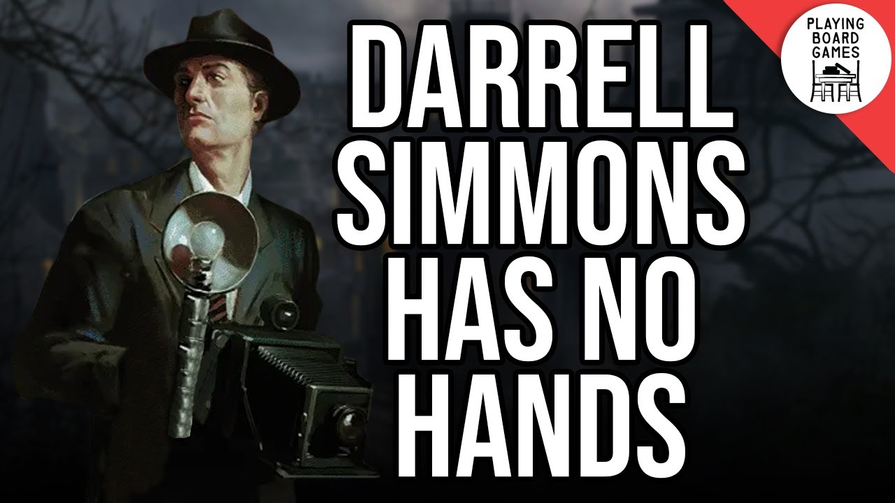 Why doesn't Darrell Simmons have a hand? (ARKHAM HORROR Standalone Gameplay)
