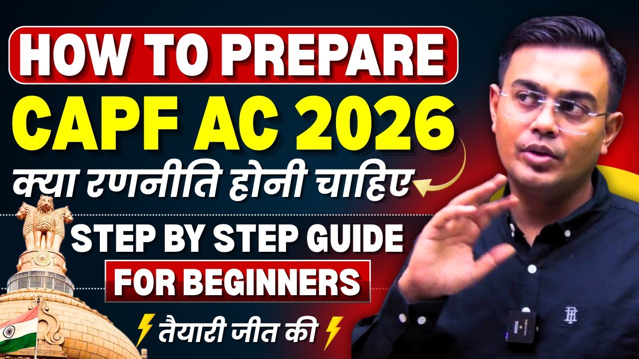 CAPF AC 2026 Preparation Blueprint📝 | Full Syllabus + Strategy + Tips