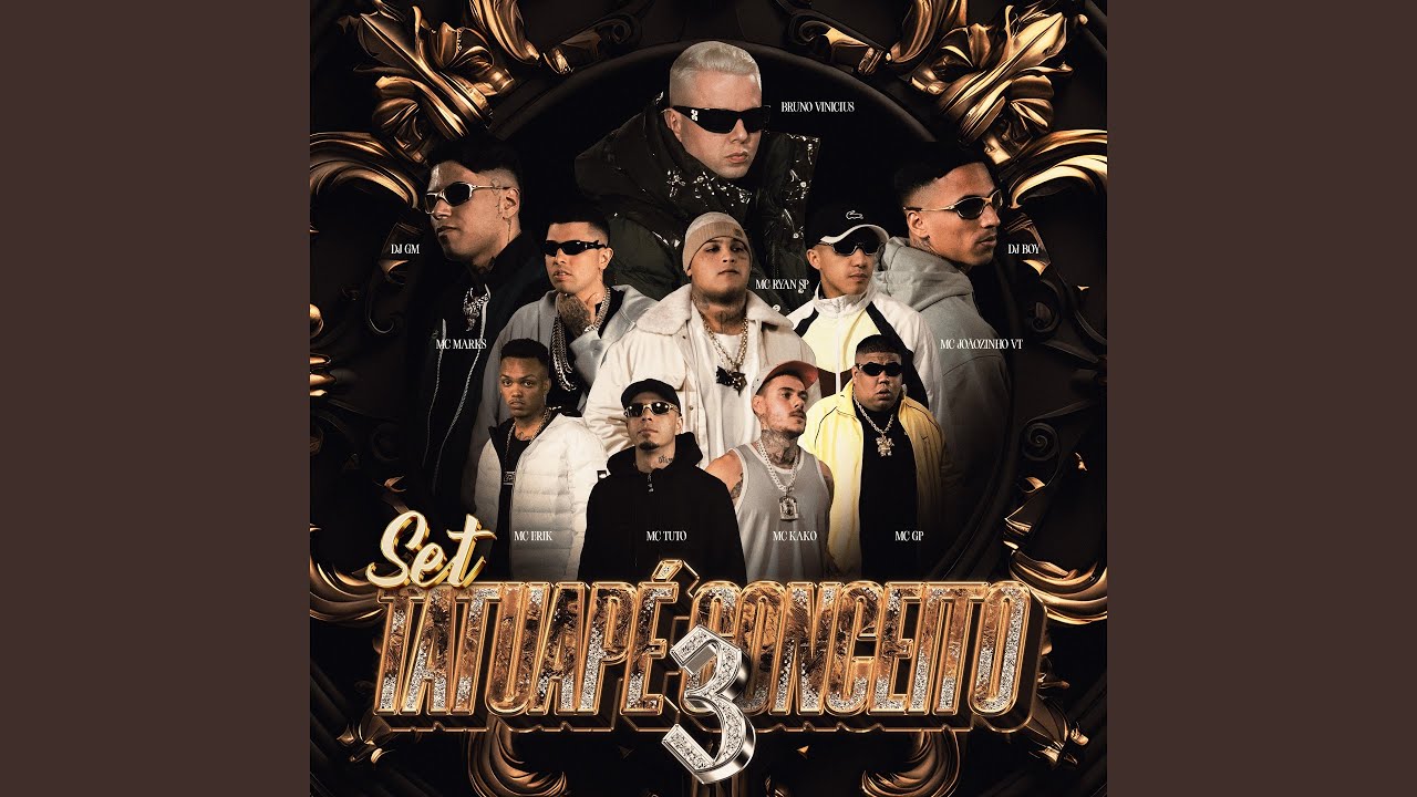 Set Tatuapé Conceito 3 (feat. DJ BOY, MC Joãozinho VT, MC Tuto, MC Kako, MC Marks, MC GP)