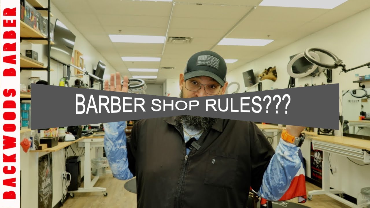 Barber Shop RULES!! The GUIDE..#fbackwoodsbarber #Backwoodsbarber #santanasbarber shop