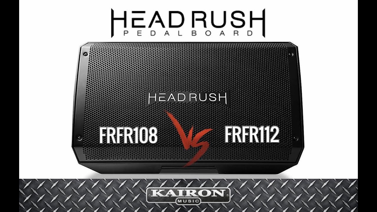 Kairon Music Tv Ep. 22 (Temp 2) Headrush FRFR 108 vs 112