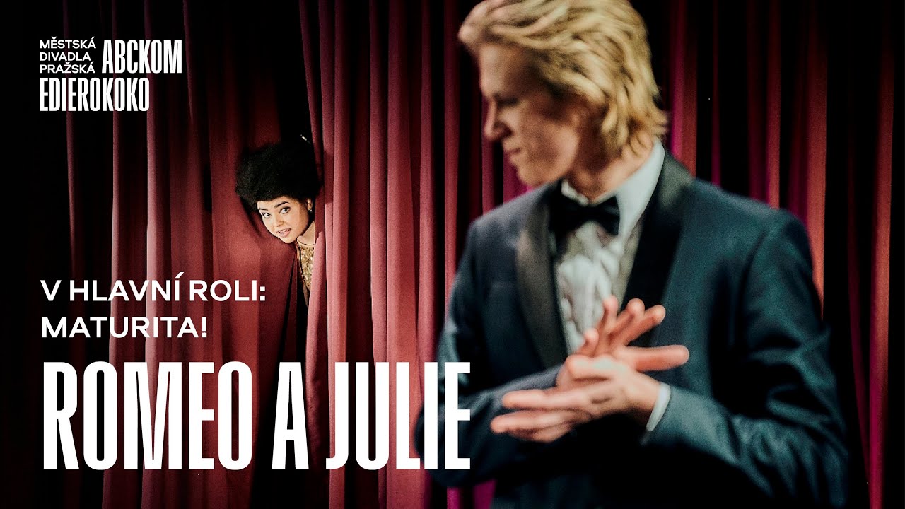 ROMEO A JULIE - V HLAVNÍ ROLI: MATURITA!