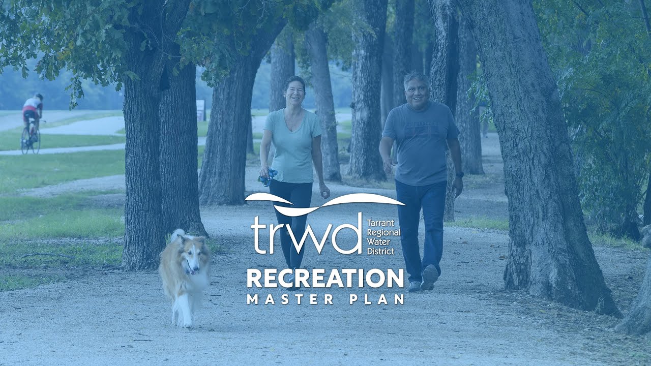 TRWD Recreation Master Plan Asking for Your Input