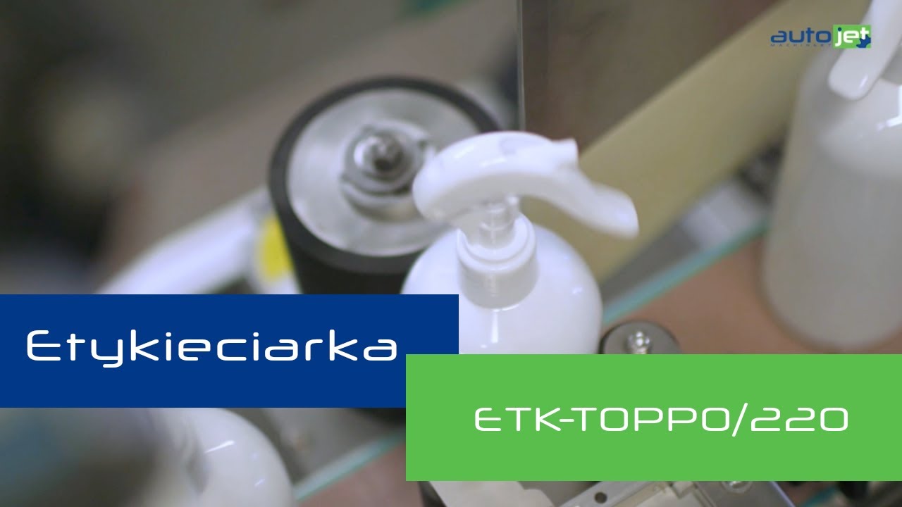 Etykieciarka ETK-TOPPO/220 ⚙️ Labeling machine ETK-TOPPO/220