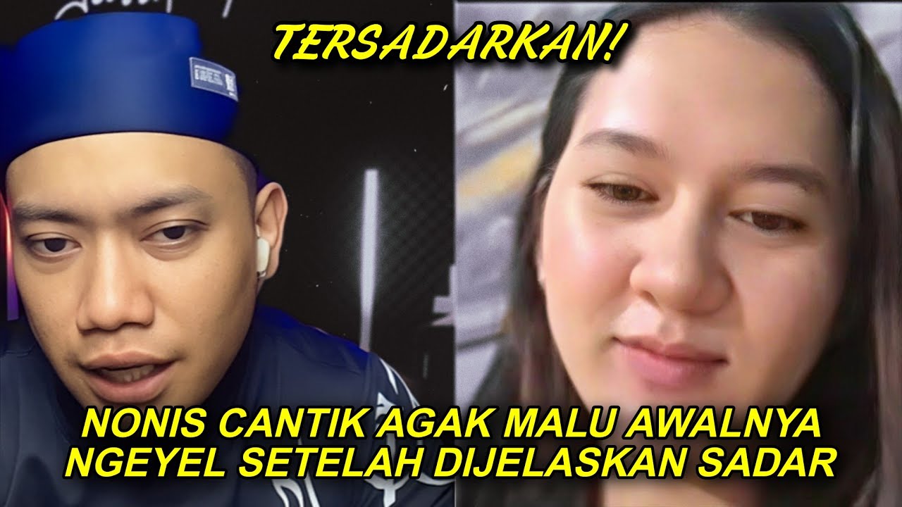 Nonis Agak Malu Yang Tadinya Ngeyel Ahirnya Sadar Setelah Dijelaskan Ustadz Yusuf Pi