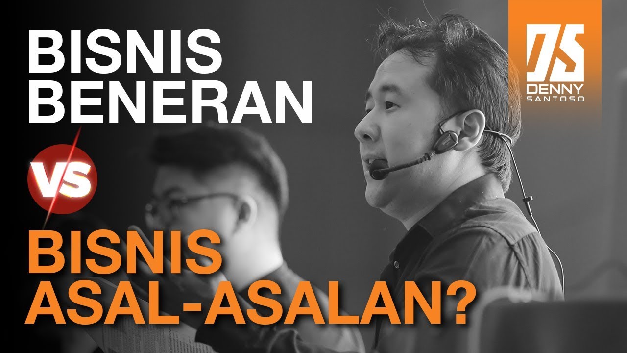 Ini Bedanya Bisnis Beneran vs. Bisnis Asal-asalan - Cara Bangun Bisnis