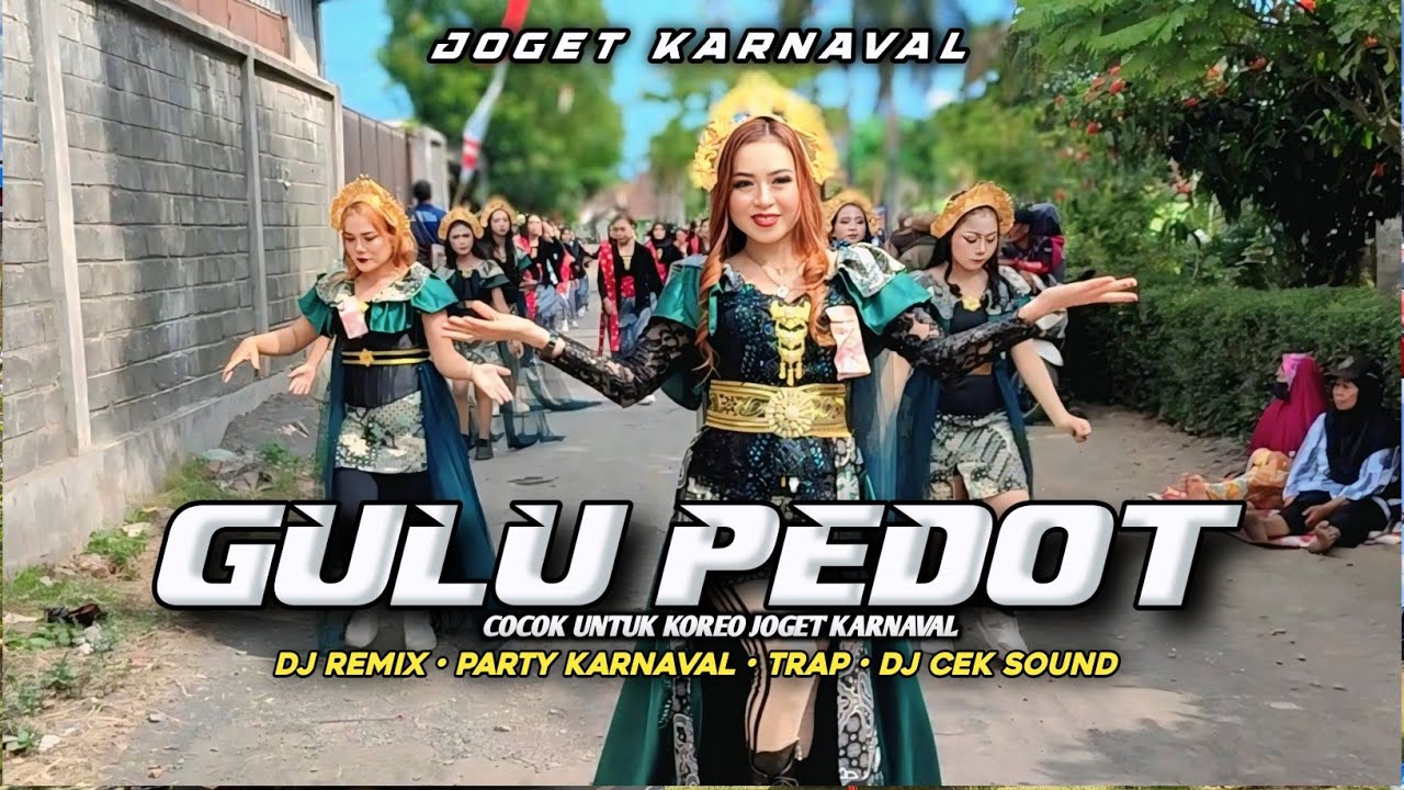 DJ JOGET KARNAVAL GULU PEDOT 2025🔥KARNAVAL TANJUNGREJO