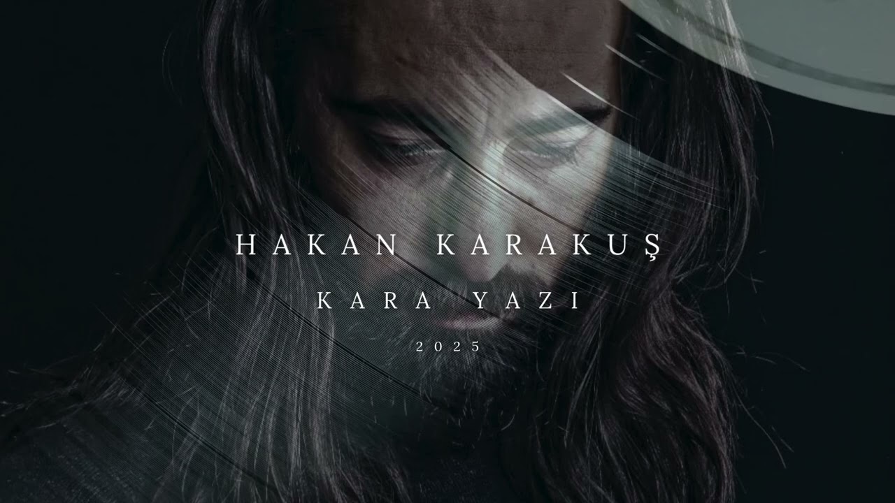 Hakan KARAKUŞ    KARA YAZI 2025