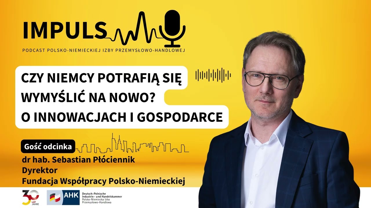 #8 Impuls: Czy Niemcy potrafią się wymyślić na nowo? O innowacjach i gospodarce | S. Płóciennik