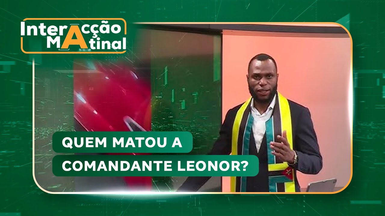 #InteracçãoMatinal: Quem matou a comandante Leonor? @PortalFM24