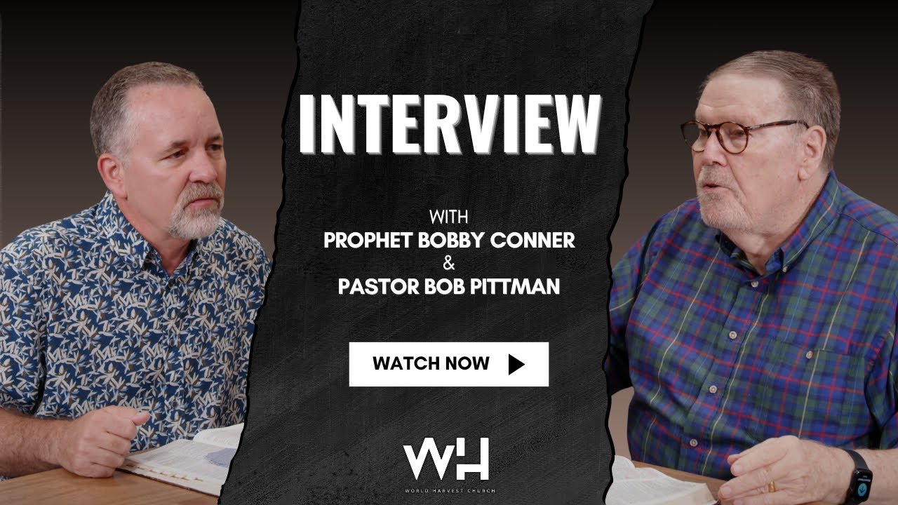 Mobilizing the Church for a Bold Harvest || Prophet Bobby Conner & Pastor Bob Pittman