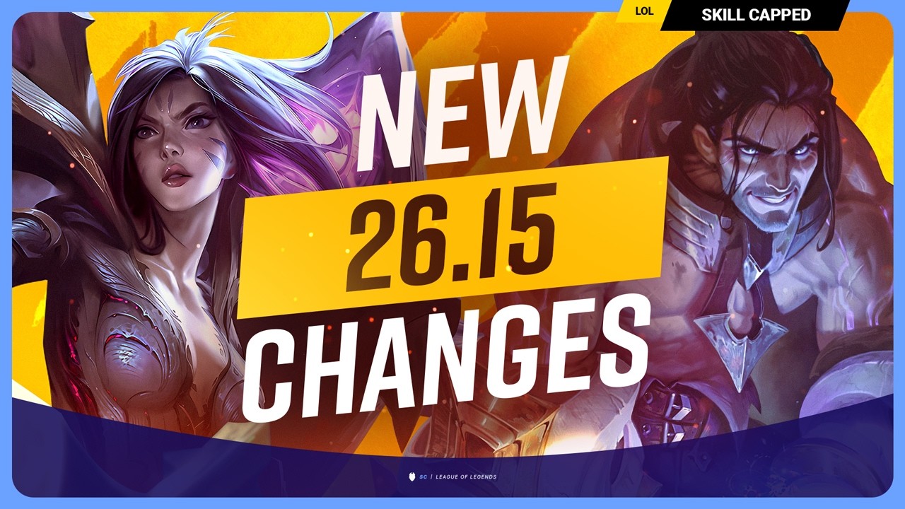 ALL NEW CHANGES for PATCH 26.15 - League of Legends