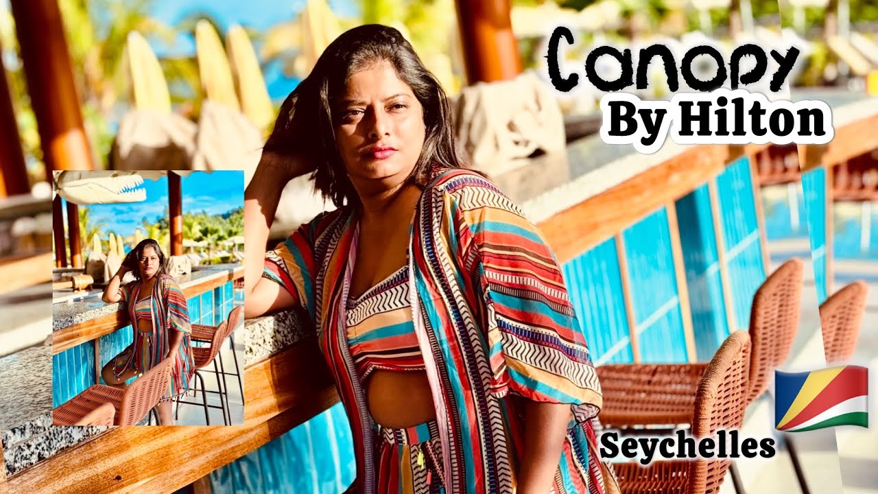 Canopy by Hilton Seychelles#mahe islands — Holiday 🐚 comfert meets Luxury 😱🤩