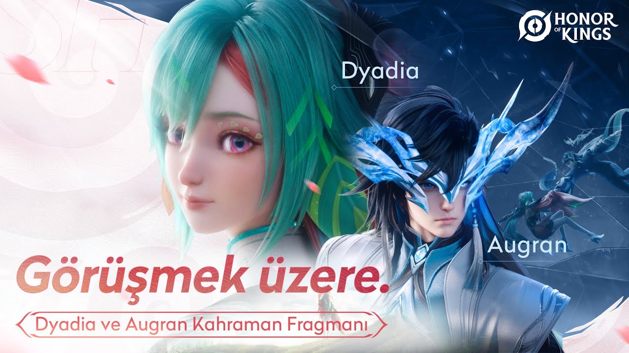 Dyadia ve Augran - Seni Gördüğümde Görüşürüz Şimdi Yayında! I Honor of Kings Türkiye