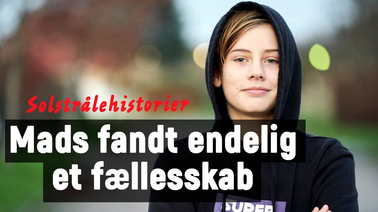 14-årige Mads savnede venner: Én ting ændrede alt