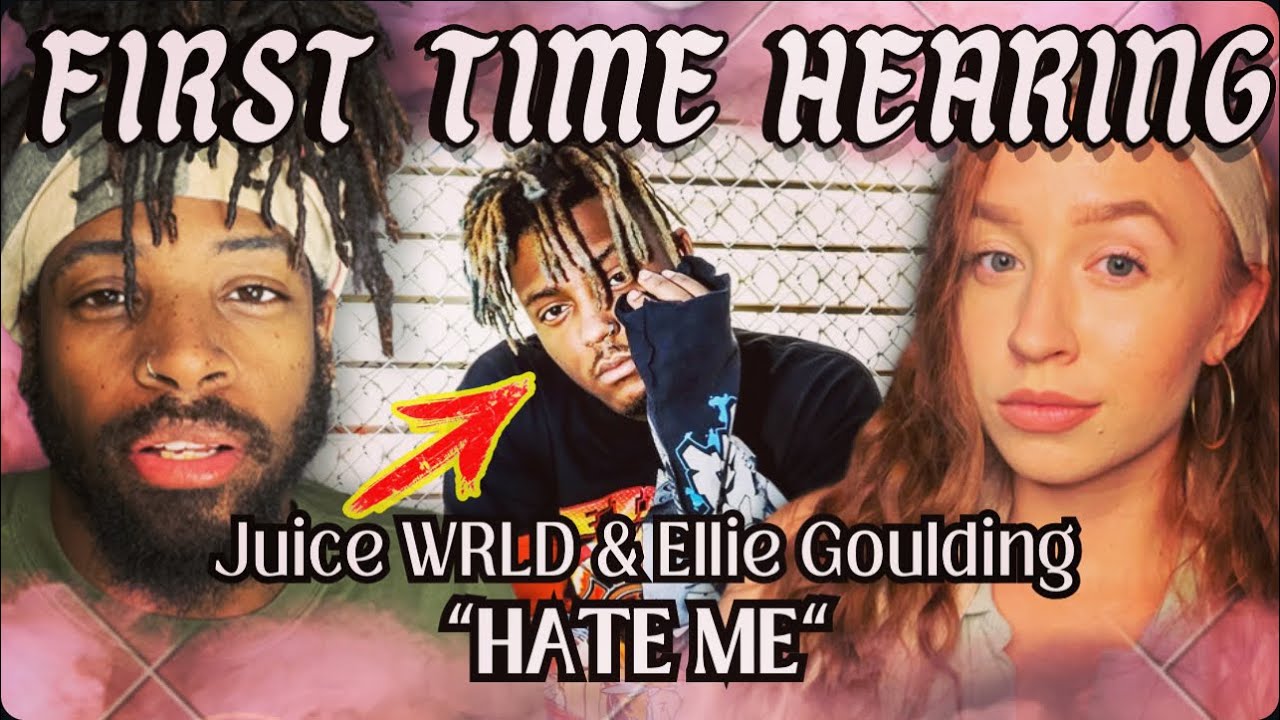 We’re Listening to Hate Me by Ellie Goulding and Juice WRLD for the FIRST TIME!