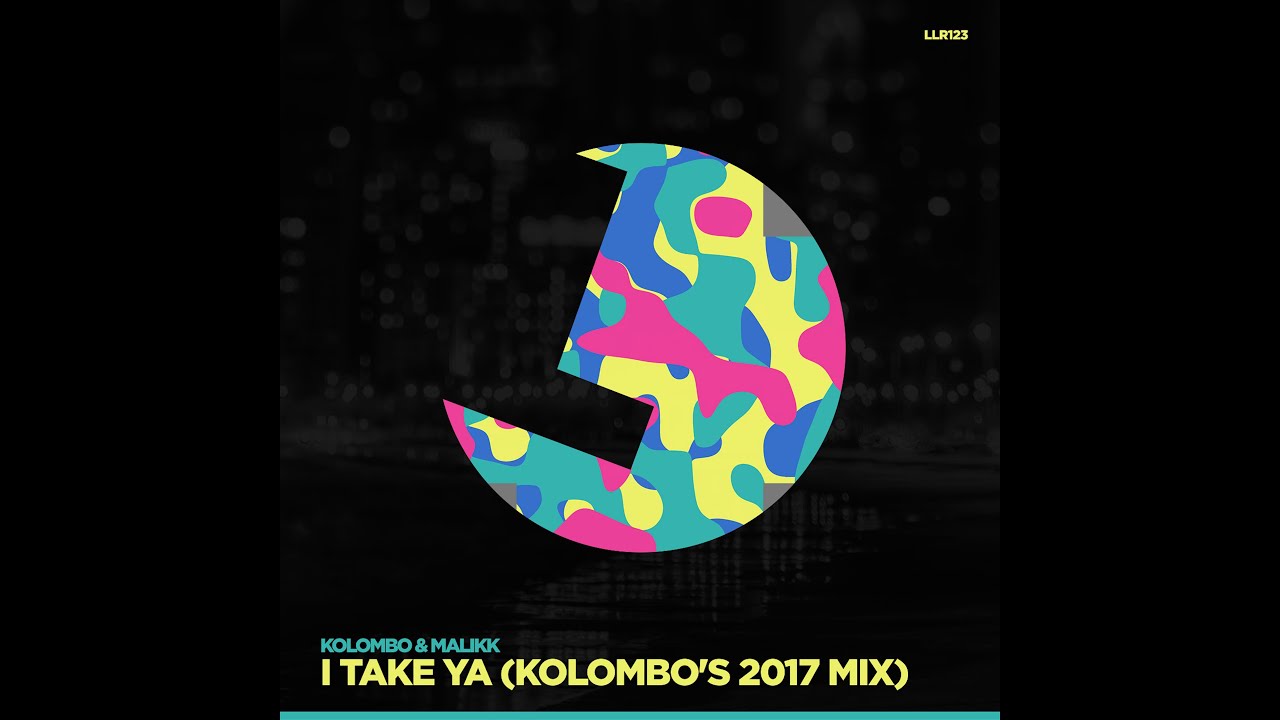 Kolombo & Malikk - I Take Ya!