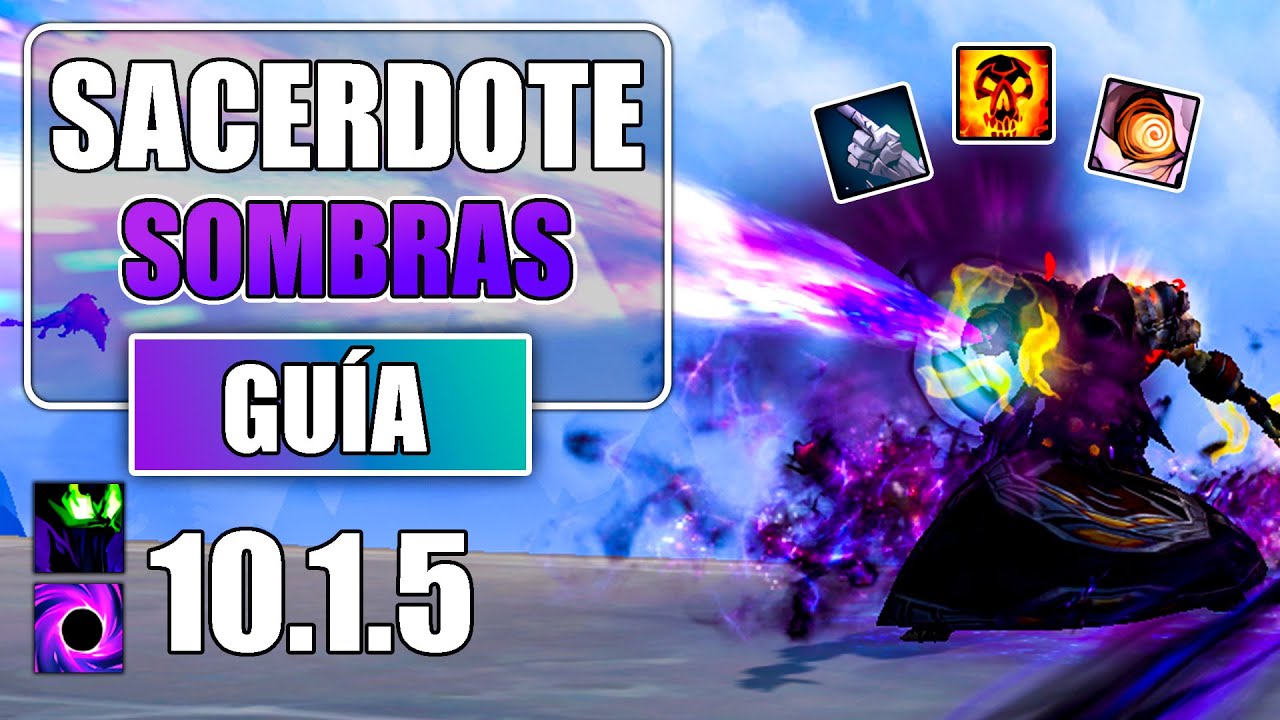 GUIA SACERDOTE SOMBRAS | WOW DRAGONFLIGHT S2