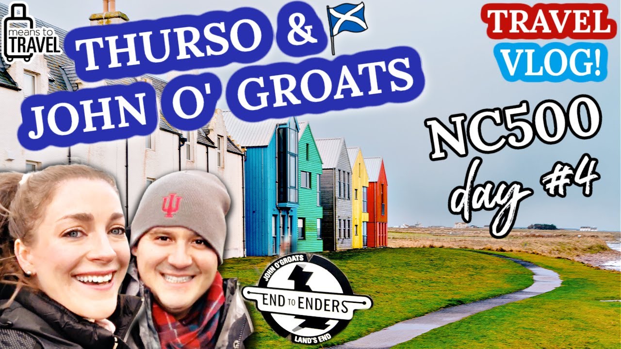 We FINALLY Became End To Enders: Visiting John O' Groats, Thurso, & More  ◆  NORTH COAST 500 [DAY 4]