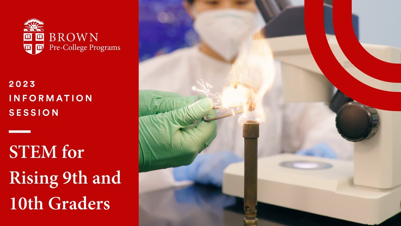 Brown Pre-College: STEM for Rising 9th & 10th Graders Information Session 2023